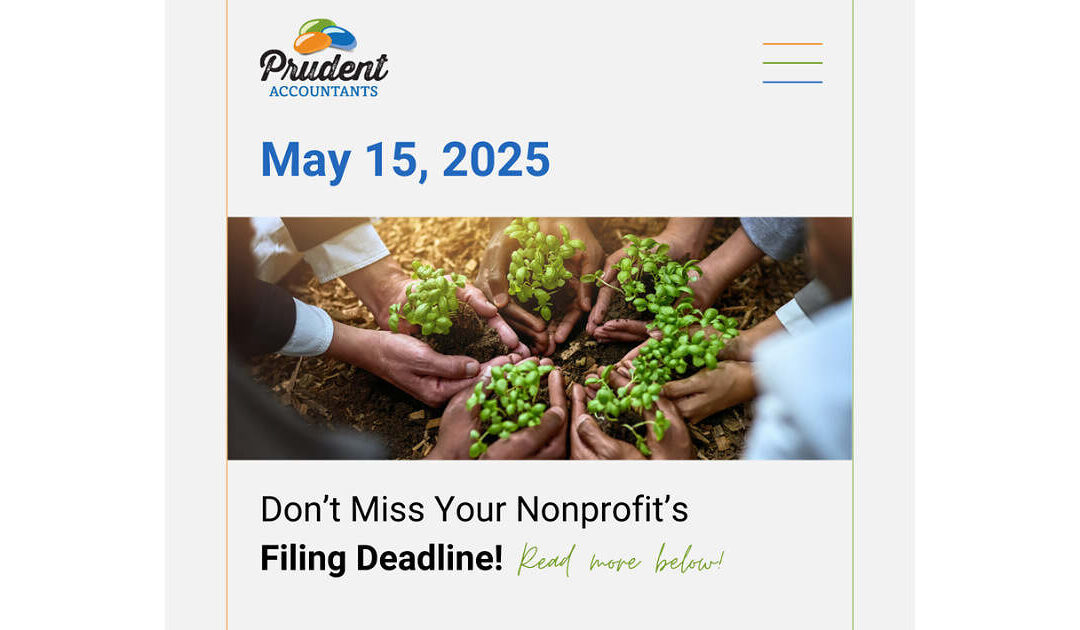 Your 2025 Nonprofit Filing Guide: What You Need to Know Before May 15