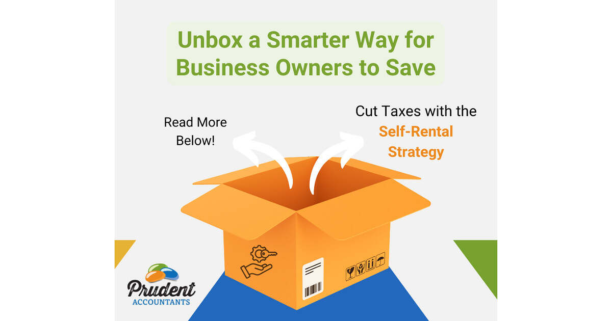 A Hidden Tax Strategy for Business Owners: How Self-Rental Can Cut Taxes and Reduce Risk