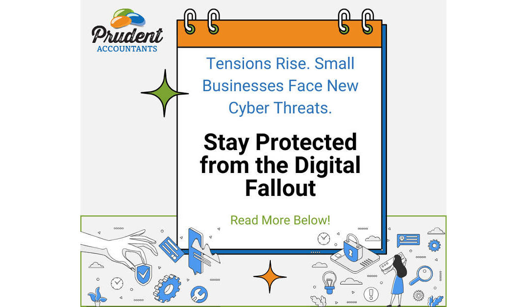 Cybersecurity in a Time of Global Conflict: Why It Matters More Than Ever for Small Business Owners