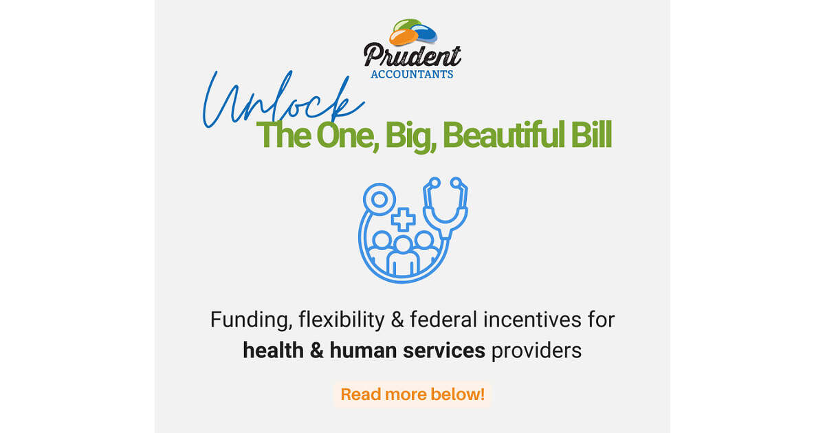 What the “One, Big, Beautiful Bill” Means for Health & Human Services Providers
