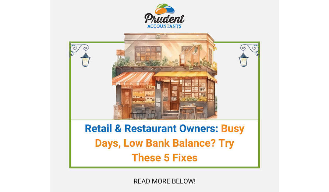 Busy Days, Empty Bank Account? Here’s Why That Keeps Happening in Retail & Restaurants