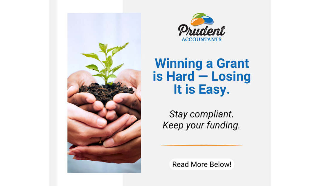 Your Grant Just Got Approved—Are Your Financials Ready to Keep It?