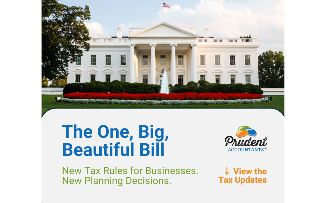The One Big Beautiful Bill Act Is Here: Your New Tax Planning Playbook for Deductions, Credits, and Timing Strategies