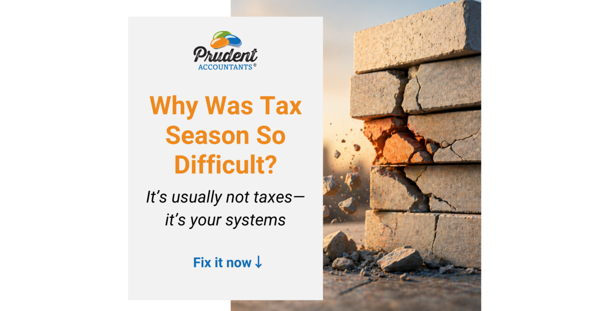 Post Deadline Reality Check: What Tax Season Revealed About Your Business Systems