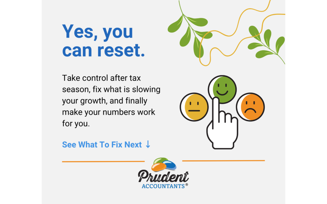 Post Tax Season Reset That Small Business Owners Need to Finally Fix What Is Slowing Growth