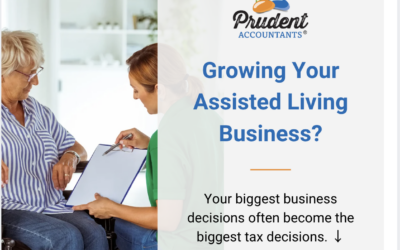 Is Your Assisted Living Business Paying More Tax Than It Should?